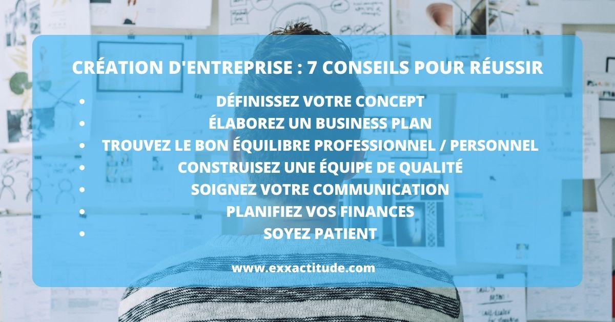 creation d'entreprise 7 conseils pour reussir