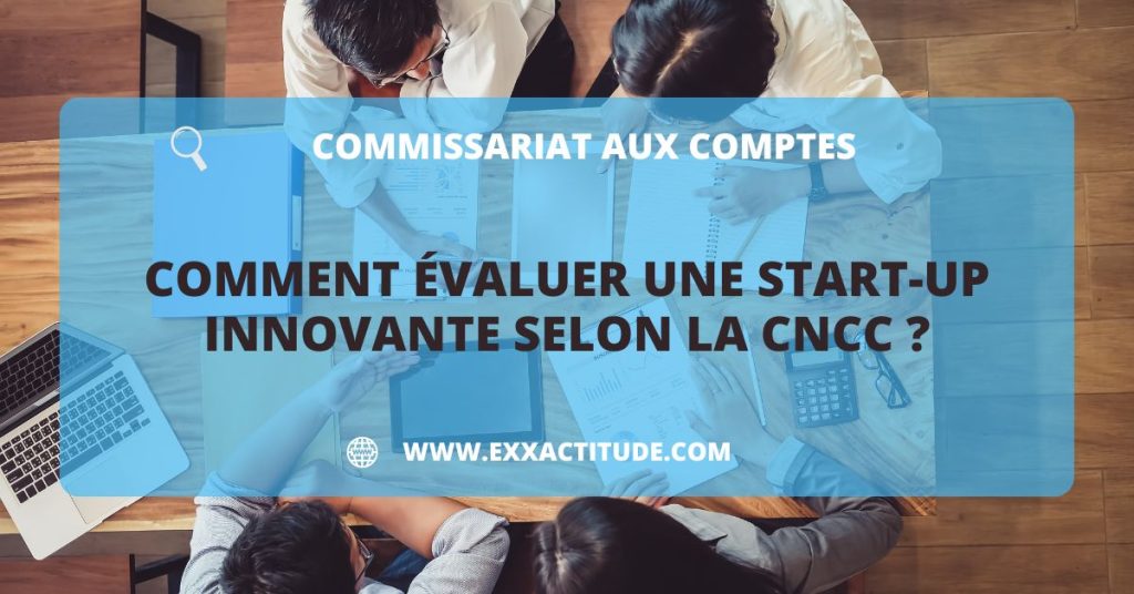 Comment évaluer une startup innovante selon la CNCC ?